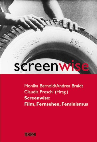 Screenwise. Film. Fernsehen. Feminismus book