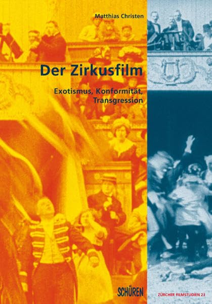 Der Zirkusfilm: Exotismus - Konformität - Transgression book
