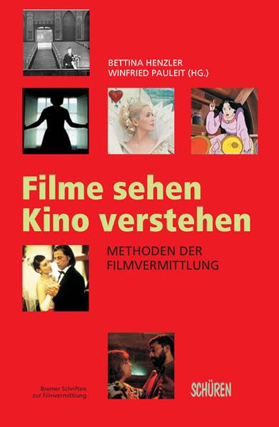 Filme sehen, Kino verstehen: Methoden der Filmvermittlung Law