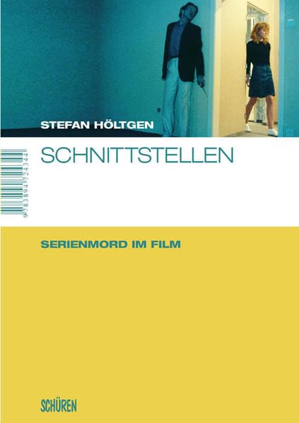 Schnittstellen: Serienmord im Film (Marburger Schriften zur Medienforschung) Law