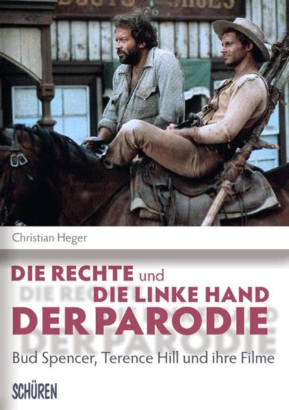 Die rechte und die linke Hand der Parodie - Bud Spencer, Terence Hill und ihre Filme Film, Art & Culture