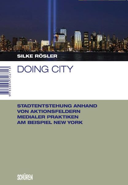 Doing City: New York im Spannungsfeld medialer Praktiken Law