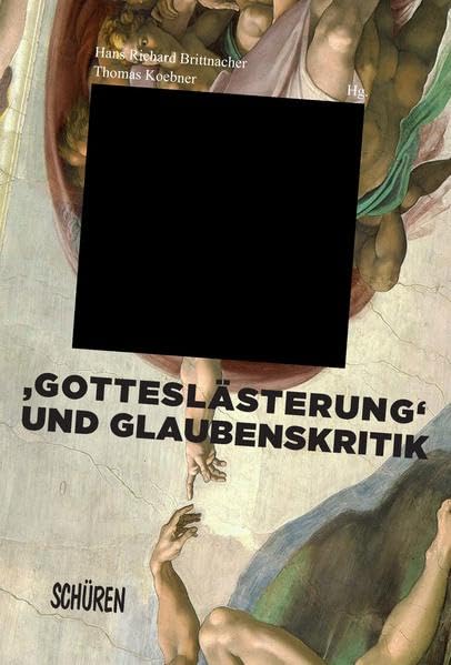 ‚Gotteslästerung‘ und Glaubenskritik in der Literatur und den Künsten Film, Art & Culture