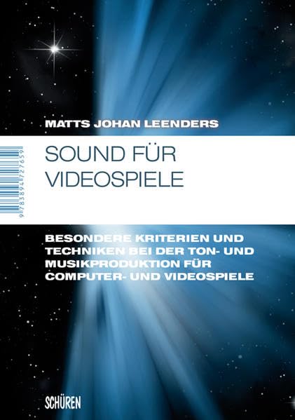 Sound für Videospiele: Besondere Kriterien und Techniken bei der Ton- und Musikproduktion für Computer- und Videospiele (Marburger Schriften zur Medienforschung) Law