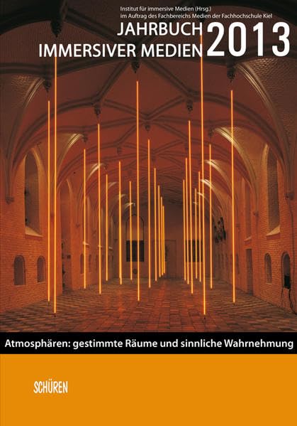 Jahrbuch immersiver Medien 2013: Atmosphären: Gestimmte Räume und sinnliche Wahrnehmung Law