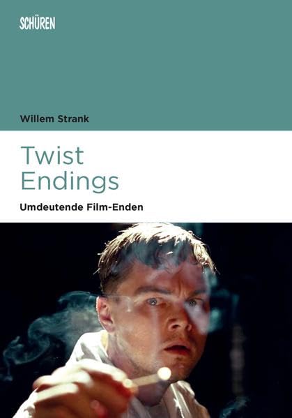 Twist Endings: Umdeutende Film-Enden (Marburger Schriften zur Medienforschung) Law