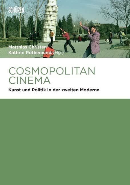 Cosmopolitan Cinema: Kunst und Politik in der zweiten Moderne (Marburger Schriften zur Medienforschung) Law