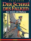 Der Schrei des Falken. Comic: Der Schrei des Falken, Bd.5 : Der Schatz am Mahury Manga