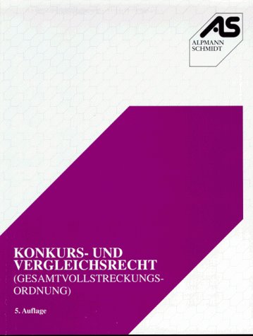 Konkurs- und Vergleichsrecht. Sowie Anfechtungsrecht. ( Gesamtvollstreckungsordnung) book