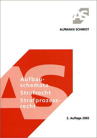 Aufbauschemata Strafrecht/Strafprozessrecht Law