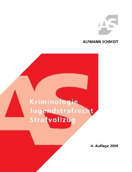 Kriminologie, Jugendstrafrecht, Strafvollzug (Alpmann und Schmidt - Skripte) Law