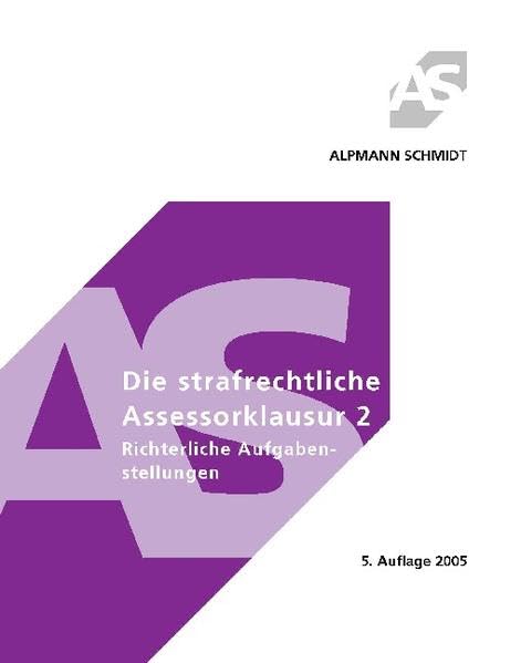 Die strafrechtliche Assessorklausur 2: Richterliche Aufgabenstellungen Law