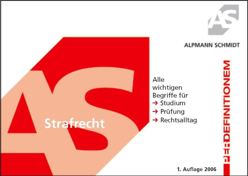Definitionen Strafrecht -Begriffe für Studium, Prüfung und Rechtsalltag Law