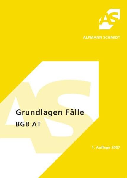 Grundlagen, Fälle BGB AT: 51 Fälle (Alpmann und Schmidt - Skripte) Law