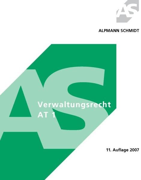 Verwaltungsrecht AT 1 (Alpmann und Schmidt - Skripte) Law