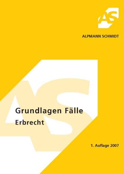 Grundlagen, Fälle Erbrecht (Alpmann und Schmidt - Skripte) Law