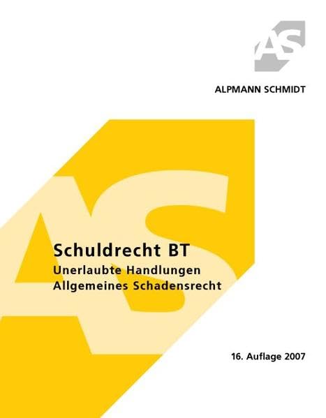 Schuldrecht BT - Unerlaubte Handlungen - Allgemeines Schadensrecht (Alpmann und Schmidt - Skripte) Law