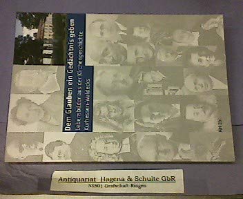 Dem Glauben ein Gedächtnis geben: Lebensbilder aus der Kirchengeschichte Kurhessen-Waldecks (Monographia Hassiae) Religion & Esotericism