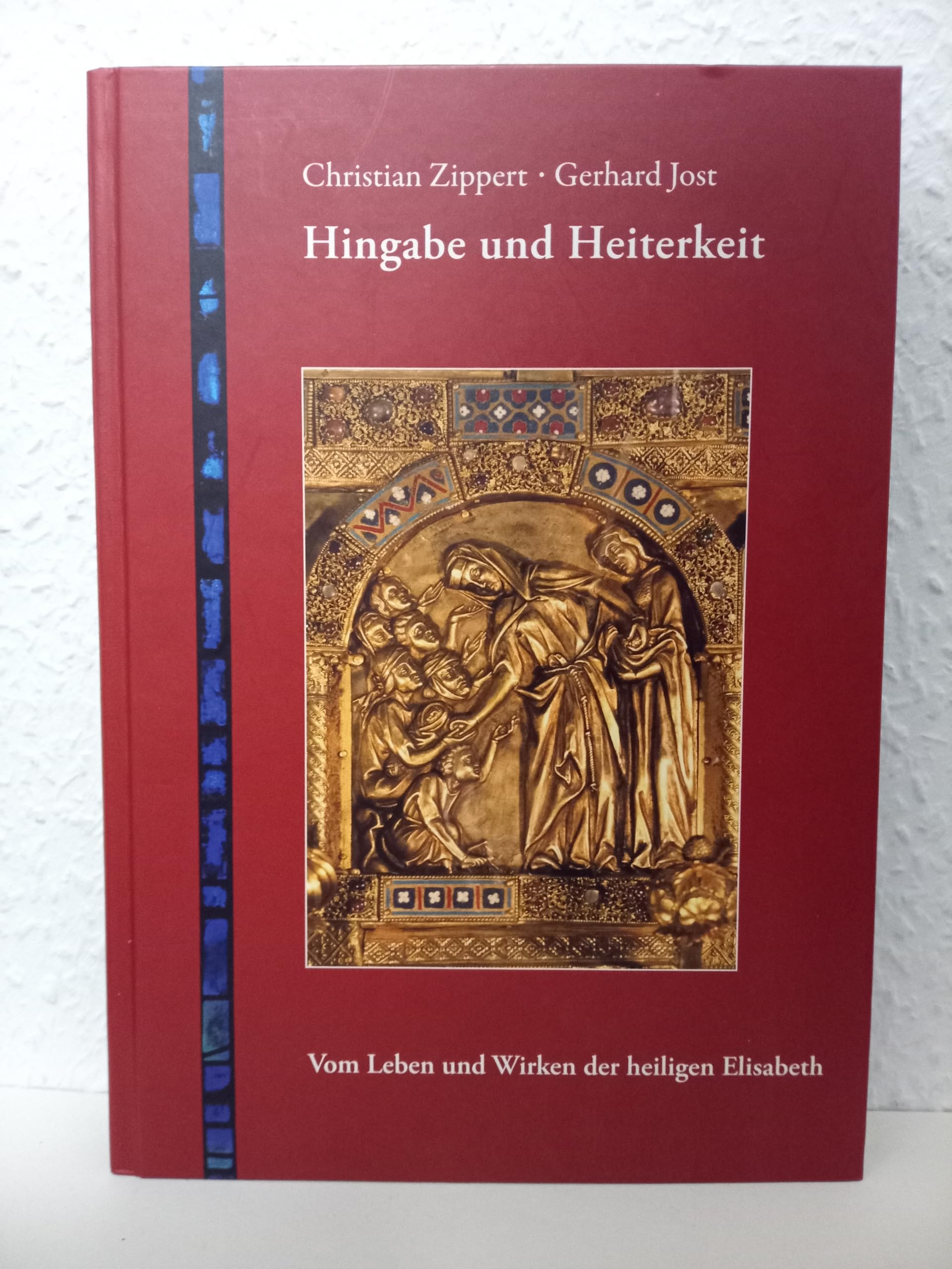 Hingabe und Heiterkeit: Vom Leben und Wirken der heiligen Elisabeth Religion & Esotericism