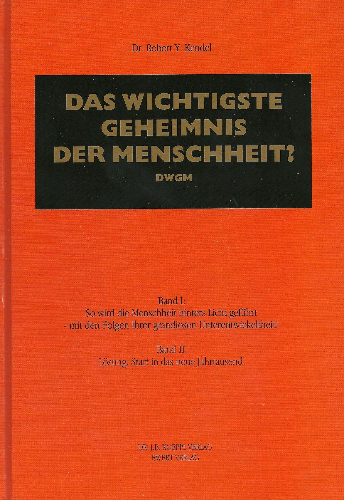 Das wichtigste Geheimnis der Menschheit? DWGM, Band 1 und Band 2 Politics & History