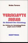 Versklavte Seelen: Die Wahrheit über Scientology. Der Feldzug der Scientology-Kirche gegen unsere Freiheit Religion & Esotericism