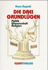 Die drei Grundlügen: Politik, Wissenschaft und Religion Religion & Esotericism