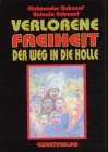 Verlorene Freiheit: Der Weg in die Hölle Politics & History