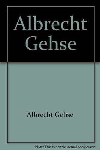 Albrecht Gehse - Malerei: Malerei. Vorw. v. Rainer Zimmermann Architecture