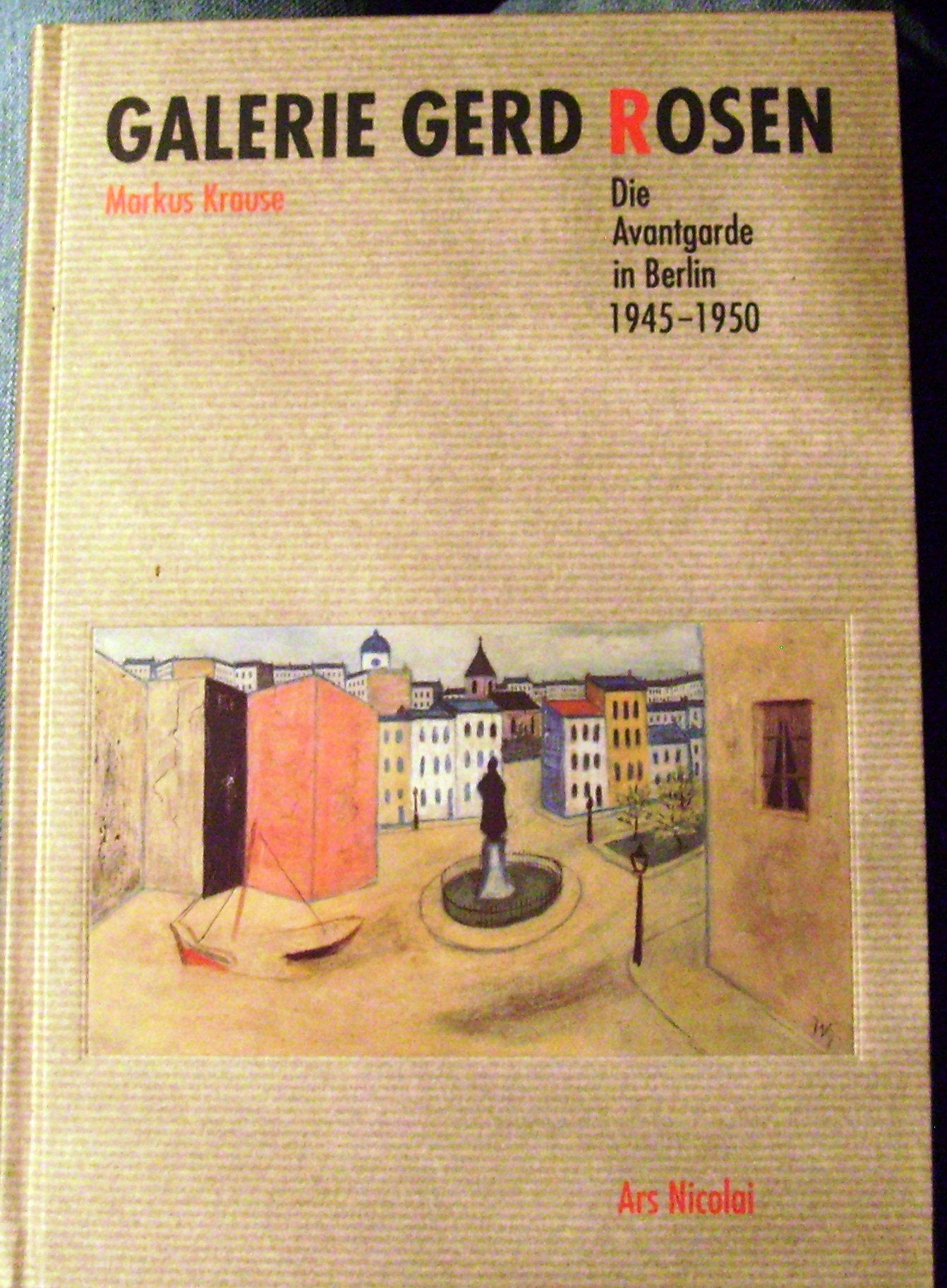 Galerie Gerd Rosen: Die Avantgarde in Berlin 1945-1950 Books