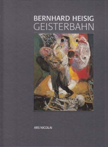 Bernhard Heisig: Geisterbahn - Neue Bilder Film, Art & Culture