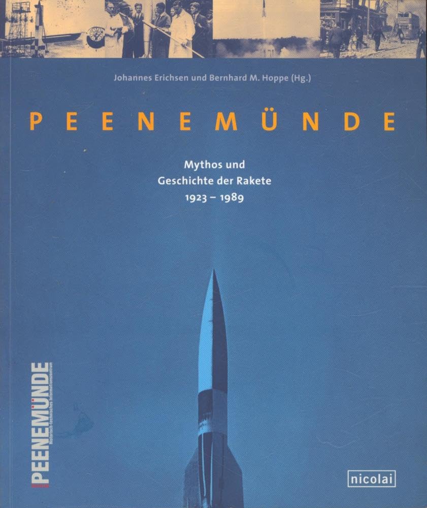 Peenemünde: Mythos und Geschichte der Rakete 1923-1989 Film, Art & Culture