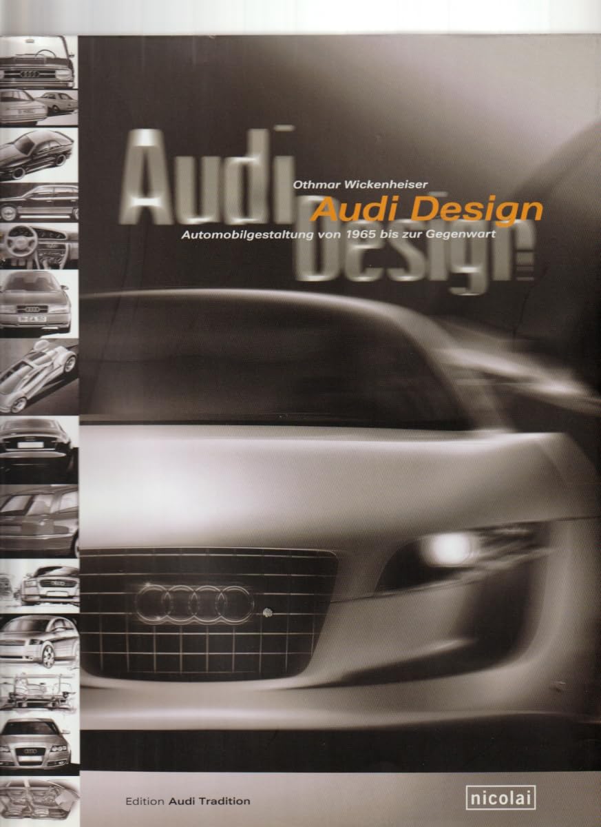 Audi Design: Automobilgeschichte von 1965 bis zur Gegenwart Film, Art & Culture