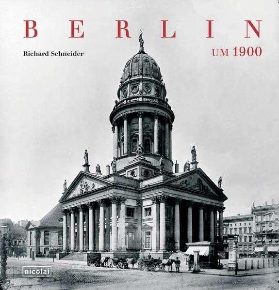 Berlin um 1900: Text dtsch.-engl. Leisure, Home & Garden Books