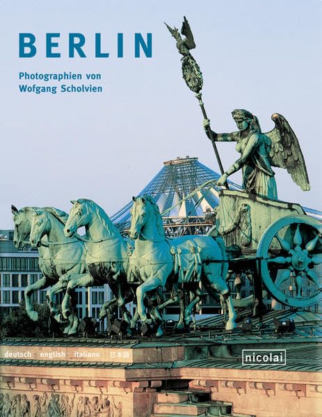 Berlin: Fotografiert von Wolfgang Scholvien. Dt. /Engl. /Ital. /Jap. Leisure, Home & Garden