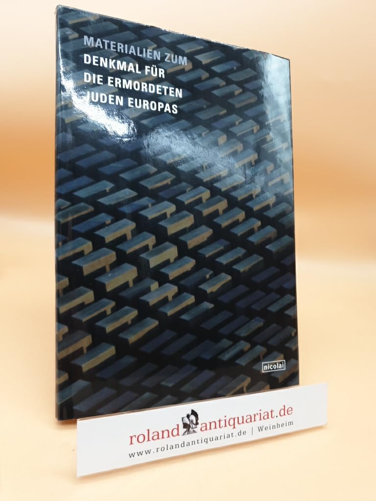 Materialien zum Denkmal für die ermordeten Juden Europas: Hrsg.: Stiftung Denkmal für die ermordeten Juden Europas German history books