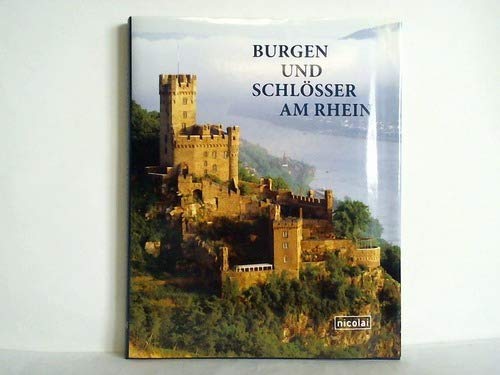 Burgen und Schlösser am Rhein: Eine fotografische Reise von Mainz nach Brühl Leisure, Home & Garden Books