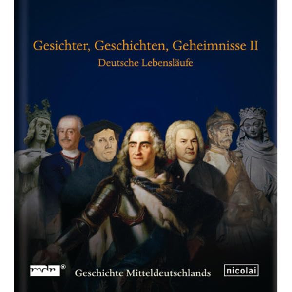 Gesichter, Geschichten, Geheimnisse: Deutsche Lebensläufe aus 2000 Jahren, Band 2 Memories