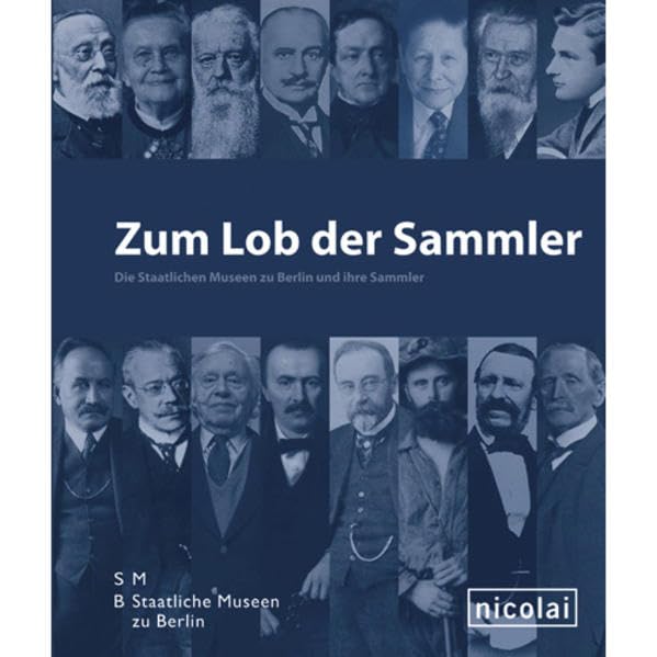 Zum Lob der Sammler: Die Staatlichen Museen zu Berlin und ihre Sammler book