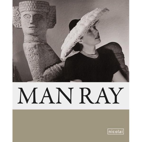 Man Ray: Unbekümmert, aber nicht gleichgültig. Katalog zur Ausstellung im Martin-Gropius-Bau, Berlin, 2008 Film, Art & Culture