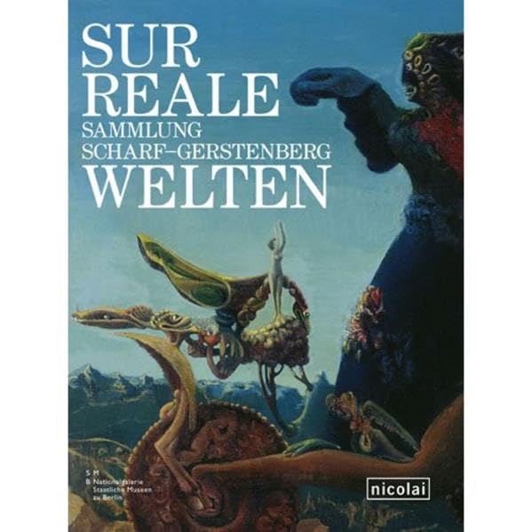 Surreale Welten: Sammlung Scharf-Gerstenberg Film, Art & Culture