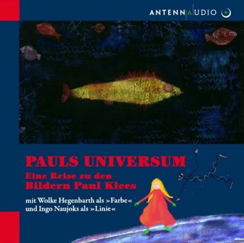 Pauls Universum /CD: Eine Reise zu den Bildern Paul Klees Travel