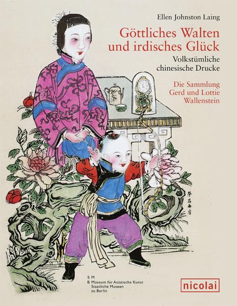 Göttliches Walten und irdisches Glück: Volkstümliche chinesische Drucke. Die Sammlung Gerd und Lottie Wallenstein im Museum für Asiatische Kunst Film, Art & Culture