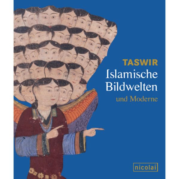 Taswir - Islamische Bildwelten und Moderne Film, Art & Culture