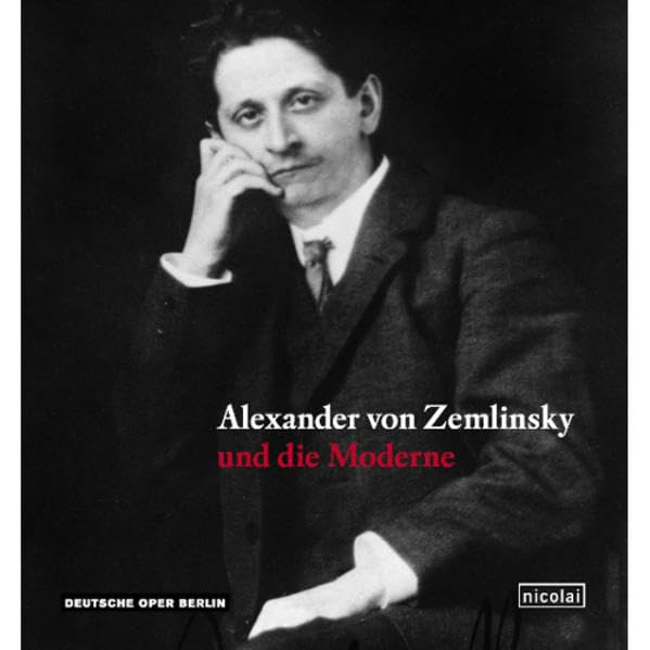 Alexander von Zemlinsky und die Moderne: Interdisziplinäres Symposion vom 31. Mai bis 3. Juni 2007 Sheet Music
