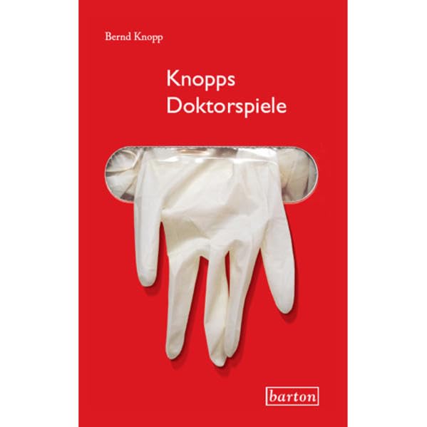 Knopps Doktorspiele: Ein Hypochonder packt aus Contemporary literature