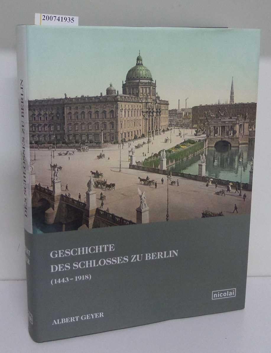 Geschichte des Schlosses zu Berlin: (1443-1918) Architecture