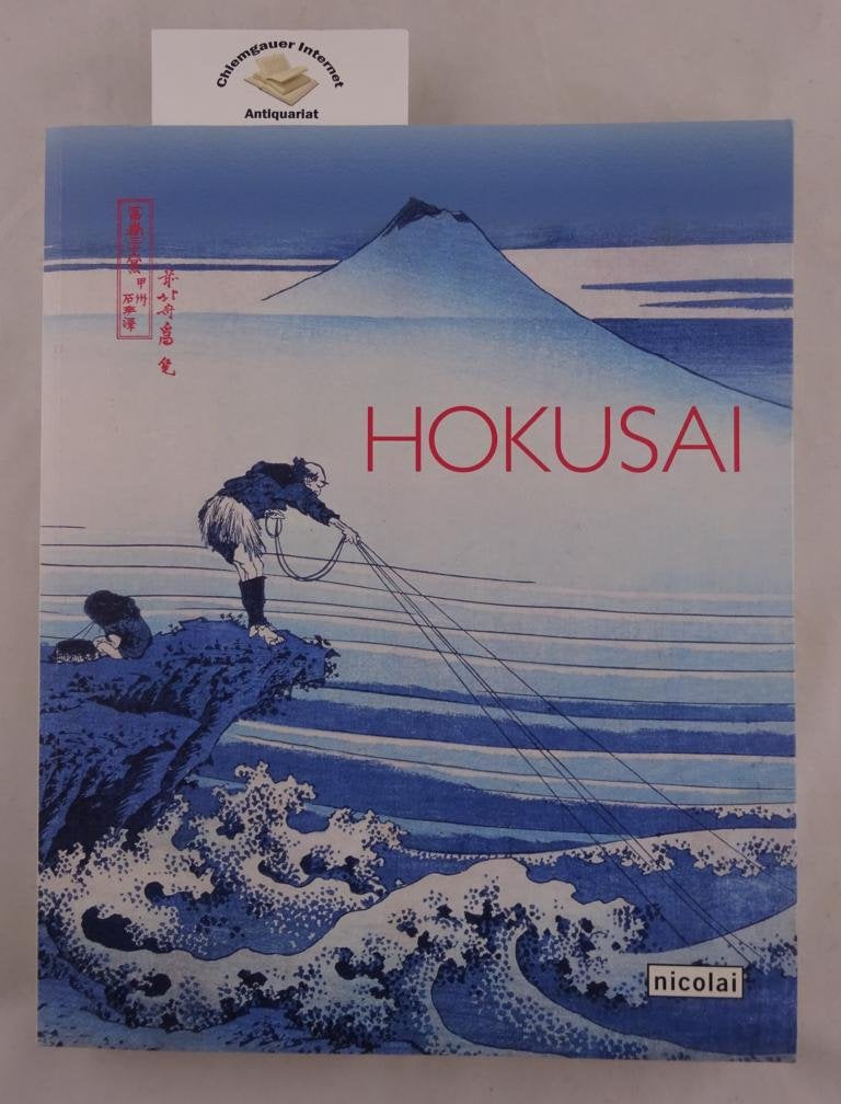 Hokusai: Katalog zur Ausstellung im Martin-Gropius-Bau in Berlin Manga