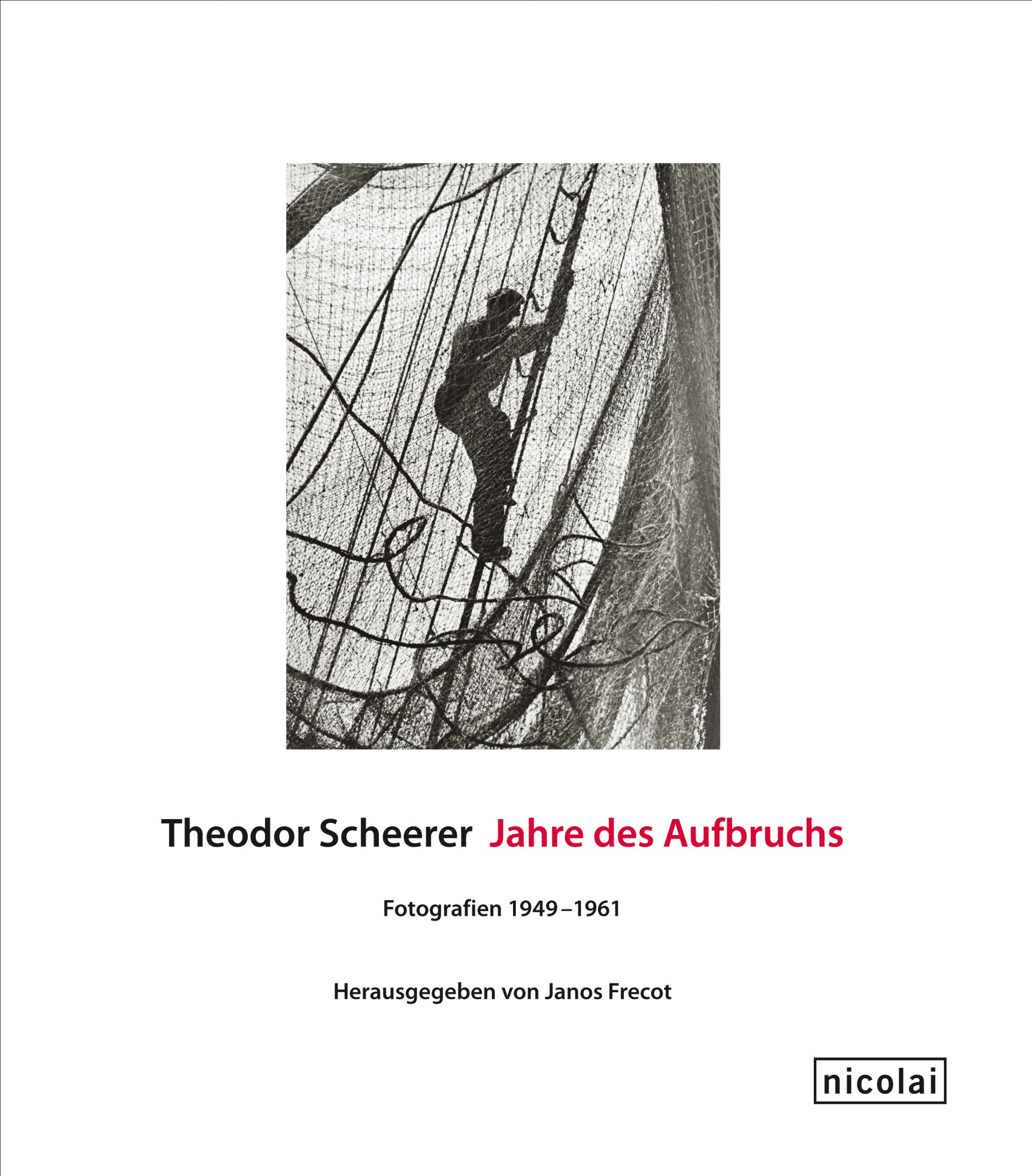 Theodor Scheerer. Jahre des Aufbruchs: Fotografien 1949–1961 Film, Art & Culture