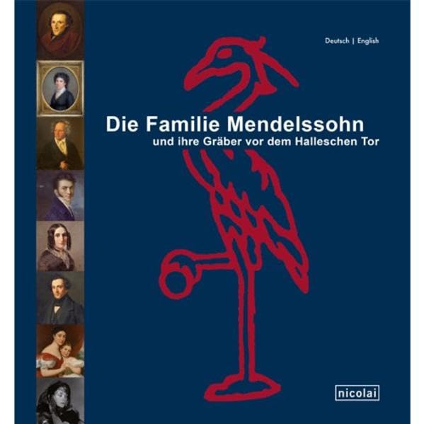 Die Familie Mendelssohn und ihre Gräber vor dem Halleschen Tor: Deutsch-Englisch Arts & Music