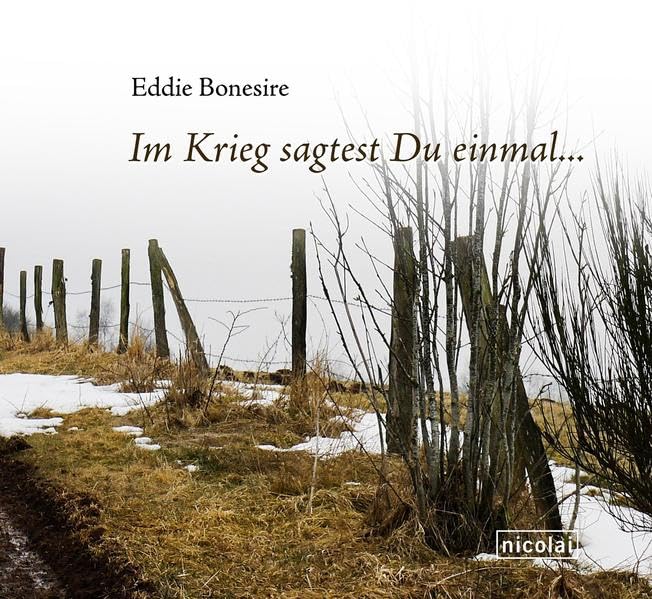 Im Krieg sagtest du einmal...: Deutsch, Englisch und Französisch. Photography